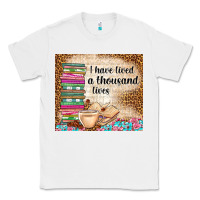 White i have lived a thousand lives Classic Tee - TumblerDesignByShophia