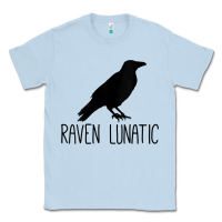 Dusty Blue Womens Raven Lunatic, Funny Bird Lover Gift Men Women Kids Classic Tee - longCreatives