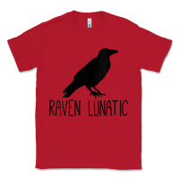 Red Womens Raven Lunatic, Funny Bird Lover Gift Men Women Kids Classic Tee - longCreatives