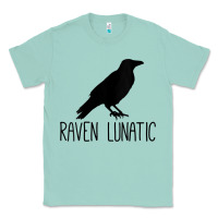 Seafoam Womens Raven Lunatic, Funny Bird Lover Gift Men Women Kids Classic Tee - longCreatives