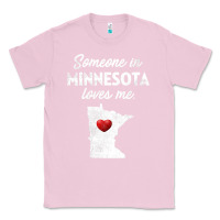 Bubblegum Pink Someone In Minnesota Loves Me  Minnesota  MN Classic Tee - longCreatives