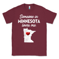 Burgundy Someone In Minnesota Loves Me  Minnesota  MN Classic Tee - longCreatives