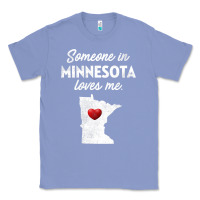 Colony Blue Someone In Minnesota Loves Me  Minnesota  MN Classic Tee - longCreatives