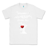 White Someone In Minnesota Loves Me  Minnesota  MN Classic Tee - longCreatives