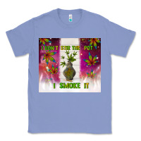 Colony Blue i don't stir the pot i smoke it Classic Tee - TumblerDesignByShophia