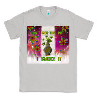 Moon Dust i don't stir the pot i smoke it Classic Tee - TumblerDesignByShophia