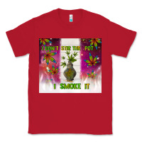 Red i don't stir the pot i smoke it Classic Tee - TumblerDesignByShophia