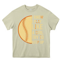 Mossy I Know I Play Like A Girl Try To Keep Up Softball Heavy Core Tee - Bettercallsaul