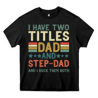 Black I Have Two Tıtles Dad And Step Dad And I Rock Them Heavy Core Tee - Bettercallsaul