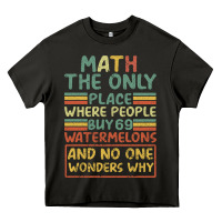 Asphalt Math The Only Place Where People Buy 69 Watermelons Heavy Core Tee - Bettercallsaul