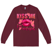 Burgundy Kiss me i'm so confused Valentine's Day Long Sleeve Tee - FaDigitalArtStudio