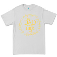 Mens One Dad To Rule Them All  Father's Day Gift Premium Tee | Teevron