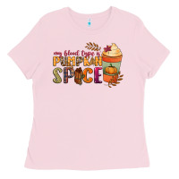 Bubblegum Pink my blood type is pumpkin spice Ladies Tee - NancyCooperArtShop