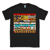 Black fuck around and find out Classic Tee - TumblerDesignByShophia