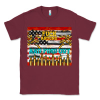 Burgundy fuck around and find out Classic Tee - TumblerDesignByShophia