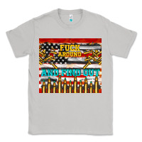 Moon Dust fuck around and find out Classic Tee - TumblerDesignByShophia