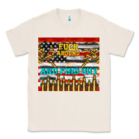 Natural fuck around and find out Classic Tee - TumblerDesignByShophia