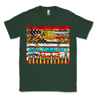 Sports Green fuck around and find out Classic Tee - TumblerDesignByShophia