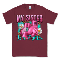 Burgundy Breast Cancer My Sister Is A Fighter Classic Tee - Artiststas