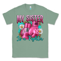 Sage Breast Cancer My Sister Is A Fighter Classic Tee - Artiststas