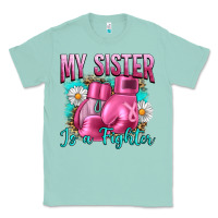 Seafoam Breast Cancer My Sister Is A Fighter Classic Tee - Artiststas
