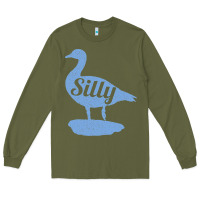 Army Green Silly Goose Funny Silly Goose Long Sleeve Tee - longCreatives