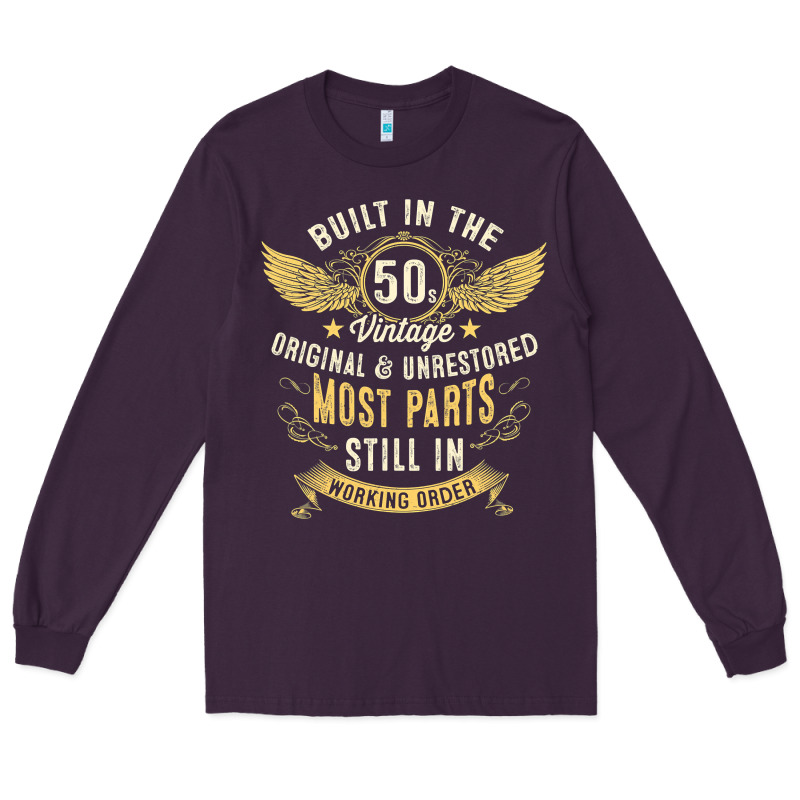 Mens Vintage 1950s Built In The 50s Fifties Funny 70th Birthday Long Sleeve Tee by longCreatives | Teevron