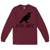 Burgundy Womens Raven Lunatic, Funny Bird Lover Gift Men Women Kids Long Sleeve Tee - longCreatives