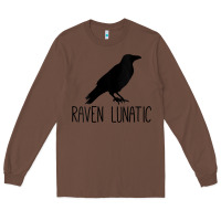 Chestnut Womens Raven Lunatic, Funny Bird Lover Gift Men Women Kids Long Sleeve Tee - longCreatives