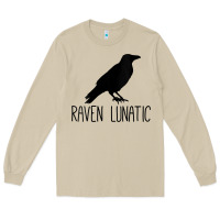 Womens Raven Lunatic, Funny Bird Lover Gift Men Women Kids Long Sleeve Tee | Teevron