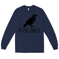 Navy Womens Raven Lunatic, Funny Bird Lover Gift Men Women Kids Long Sleeve Tee - longCreatives