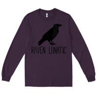 Plum Womens Raven Lunatic, Funny Bird Lover Gift Men Women Kids Long Sleeve Tee - longCreatives