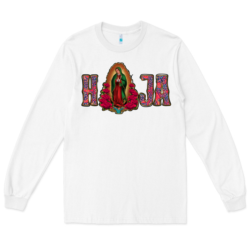 Hija Lady Of Guadalupe Long Sleeve Tee by Jasminsmagicworld | Teevron