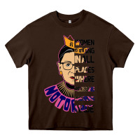 Chocolate Brown RBG Ruth Bader Ginsburg Women Belong In All Places Heavy Core Tee - Bettercallsaul