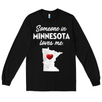 Black Someone In Minnesota Loves Me  Minnesota  MN Long Sleeve Tee - longCreatives