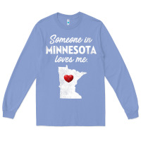Colony Blue Someone In Minnesota Loves Me  Minnesota  MN Long Sleeve Tee - longCreatives