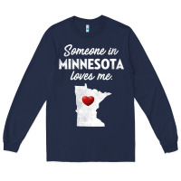 Navy Someone In Minnesota Loves Me  Minnesota  MN Long Sleeve Tee - longCreatives