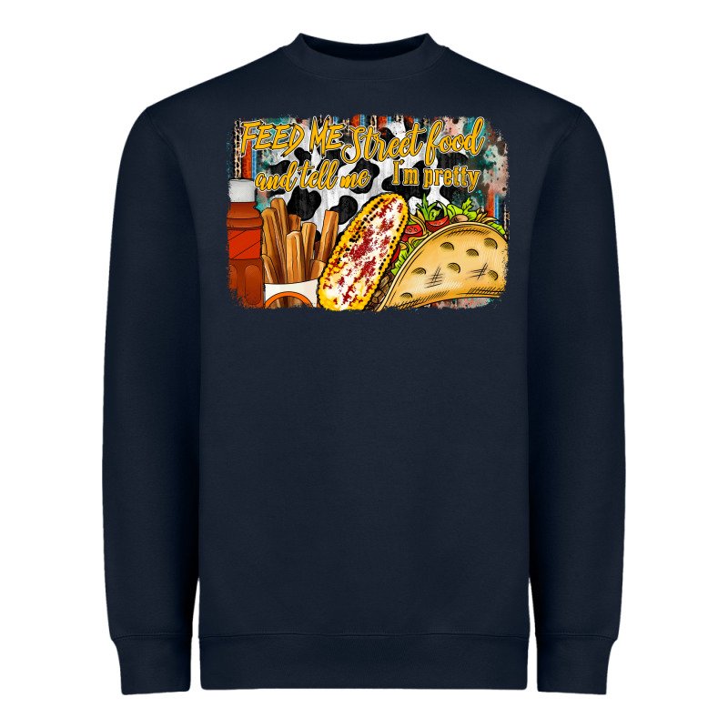Feed Me Street Food And Tell Me Im Pretty Heavyweight Sweatshirt by RacoonDesign | Teevron