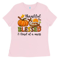Bubblegum Pink Thankful blessed and kind of a mess Ladies Tee - NancyCooperArtShop