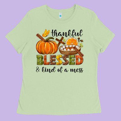 Thankful Blessed And Kind Of A Mess Ladies Tee Designed By Nancycooperartshop