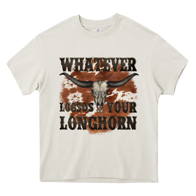 Longhorn Bullskull Whatever Lossos Your Longhorn Heavy Core Tee by JahusDesignShop | Teevron