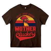 Chocolate Brown Rise And Shine Mother Cluckers Heavy Core Tee - Bettercallsaul