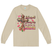 Blessed Women Are Born In March Long Sleeve Tee | Teevron
