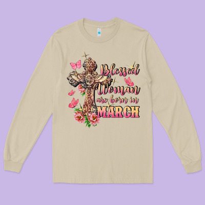 Blessed Women Are Born In March Long Sleeve Tee Designed By Fadigitalartstudio