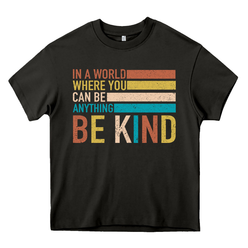 Be Kind Heavy Core Tee by Bettercallsaul | Teevron