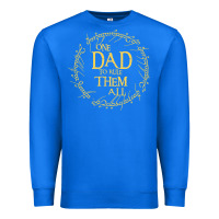 True Royal Mens One Dad to rule them all  father's day gift Premium Sweatshirt - longCreatives