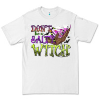 White Don't Be a Salty Witch Premium Tee - texasbilliewilder