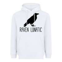 White Womens Raven Lunatic, Funny Bird Lover Gift Men Women Kids Heavyweight Hoodie - longCreatives