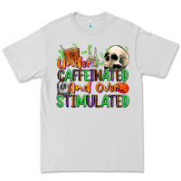 Dove Grey Under Caffeinated and Over Stimulated Premium Tee - texasbilliewilder