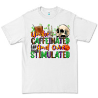 White Under Caffeinated and Over Stimulated Premium Tee - texasbilliewilder